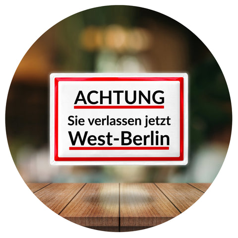 Blechschild West Berlin verlassen