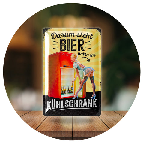 Blechschild Darum Steht Bier Unten Im Kühlschrank