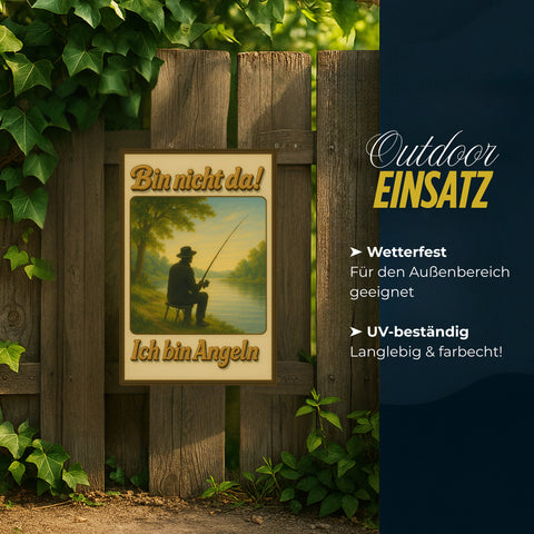 Ich bin angeln Blechschild