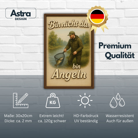 Bin nicht da, bin angeln Blechschild