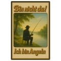 Ich bin angeln Blechschild