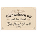 Blechschild 20x30cm – Hier wohnen wir und der Hund