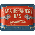 Blechschild Papa repariert das