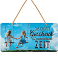 Blechschild Größte Geschenk: Zeit