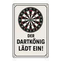 Der Dartkönig lädt ein Blechschild