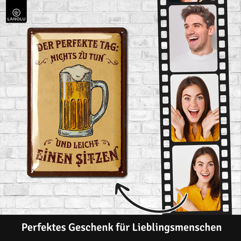 Blechschild Der Perfekte Tag Mit Bier