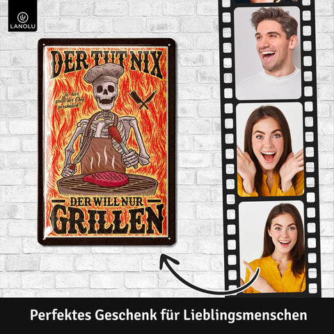 Blechschild Der will nur grillen