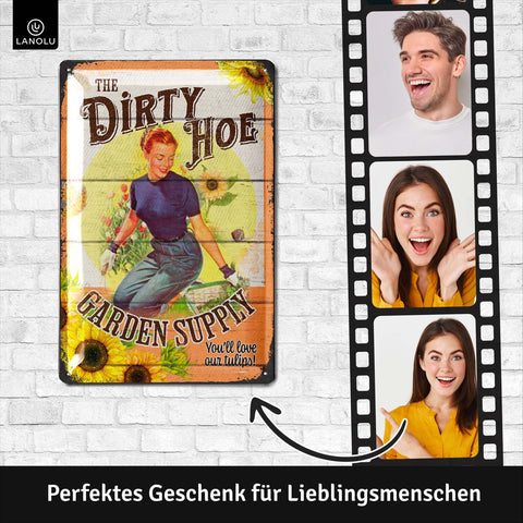 Blechschild Garden Dirty Hoe