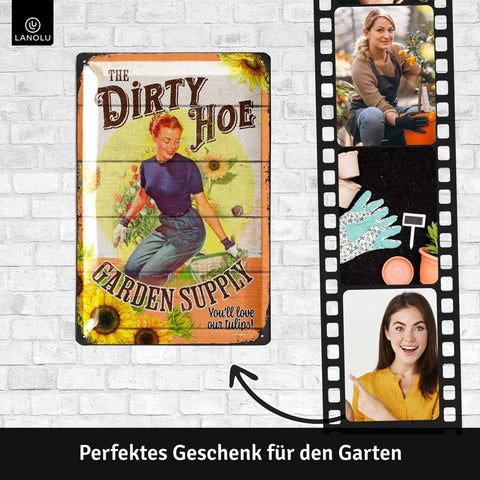 Blechschild Garden Dirty Hoe