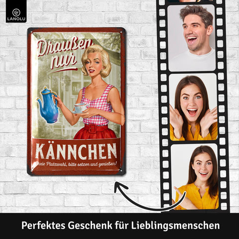 Blechschild Draußen Kännchen Motiv