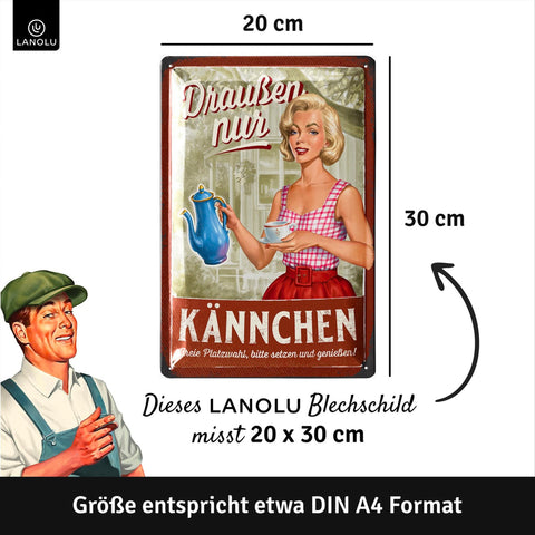 Blechschild Draußen Kännchen Motiv