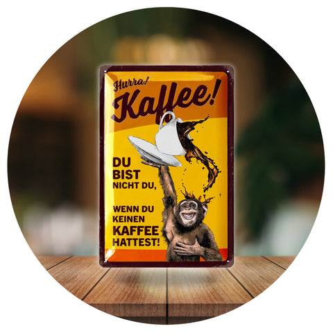 Blechschild Hurra Kaffee Affe