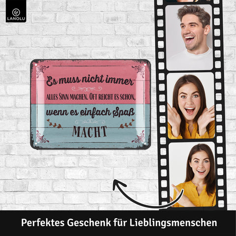 Blechschild Es muss spaß machen