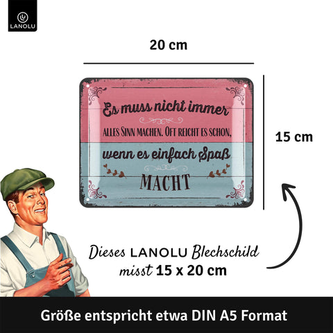 Blechschild Es muss spaß machen