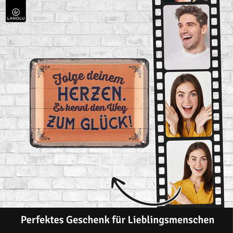 Blechschild Folge deinem Herzen