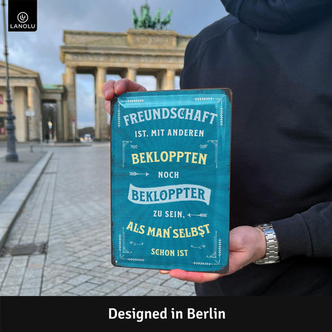 Blechschild Bekloppte Freundschaft