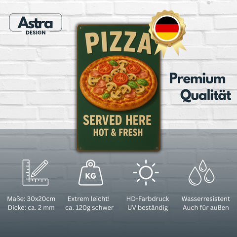 Pizza Served Here Hot and Fresh Blechschild