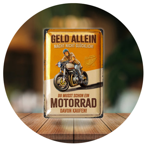Blechschild Geld macht nicht glücklich - Motorrad