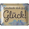Blechschild Glück Entscheidung