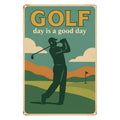 Golf Day is a good Day Blechschild