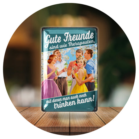 Blechschild Gute Freunde