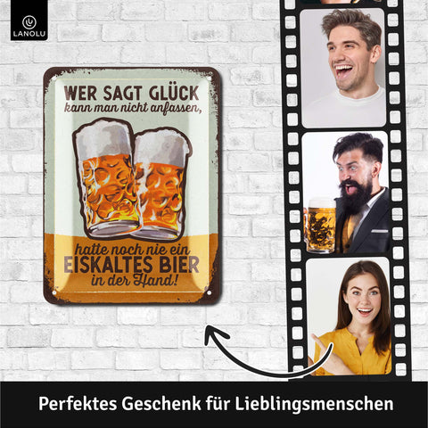 Blechschild Glück anfassen Bier