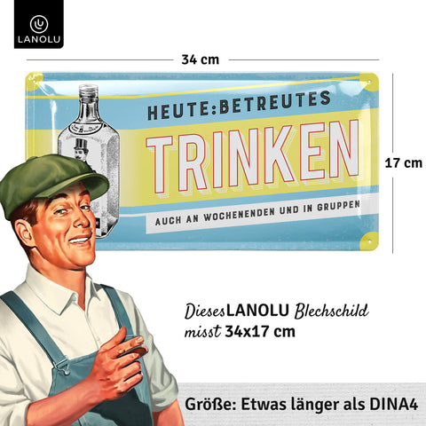 Blechschild Betreutes Trinken