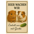 Hier wachen wir Meerschweinchen Blechschild