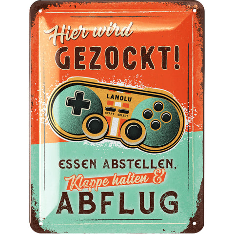 Blechschild Hier wird gezockt