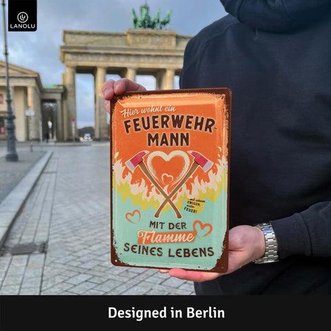 Blechschild Feuerwehrmann mit der Flamme seines Lebens
