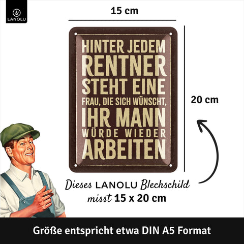 Blechschild Rentner arbeiten