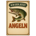 Ich geh jetzt Angeln Blechschild