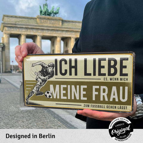Blechschild Ich liebe meine Frau Fußball
