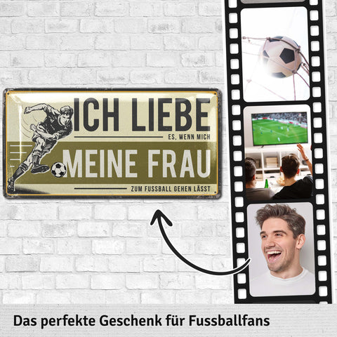 Blechschild Ich liebe meine Frau Fußball