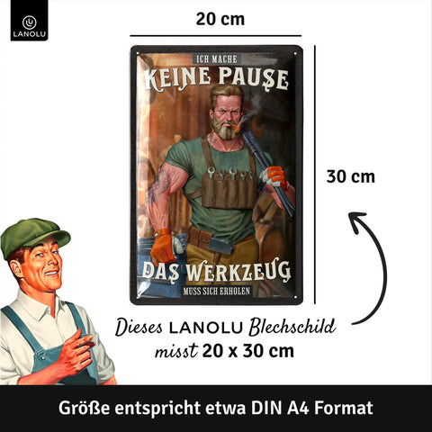Blechschild Ich mache keine Pause