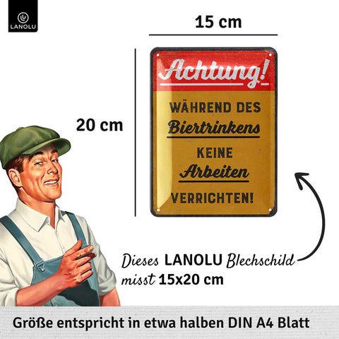 Blechschild Nicht Arbeiten während des Biertrinkens
