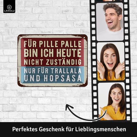 Blechschild Pille Palle