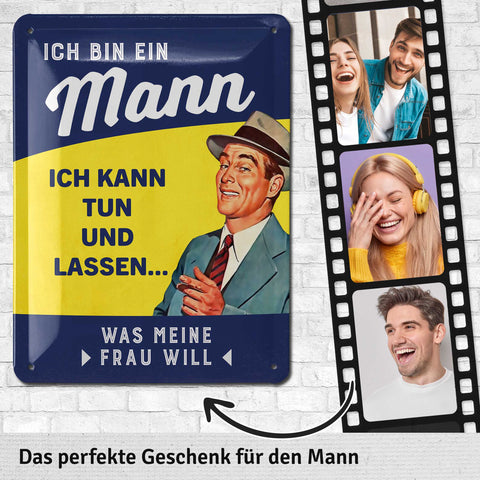Blechschild Ich bin ein Mann