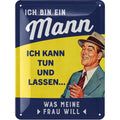 Blechschild Ich bin ein Mann