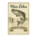 Mein Leben angeln gehen Blechschild