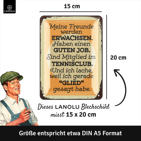 Blechschild Freunde werden Erwachsen