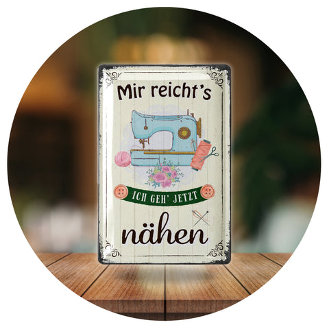 Blechschild Ich geh jetzt nähen