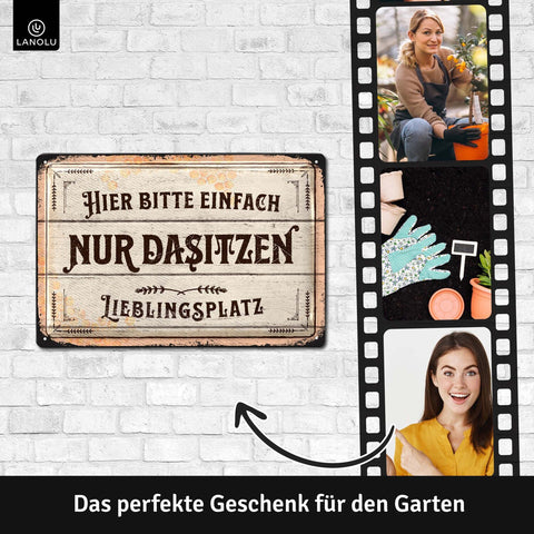 Blechschild Lieblinsplatz Nur Dasitzen