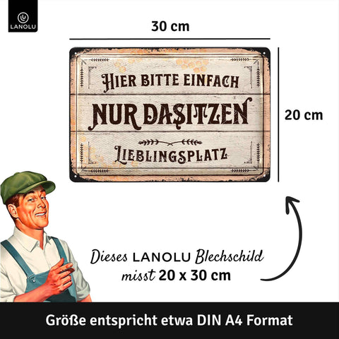 Blechschild Lieblinsplatz Nur Dasitzen