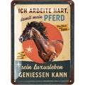 Blechschild Pferd Luxusleben