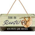 Blechschild Bin in Rente Faultier