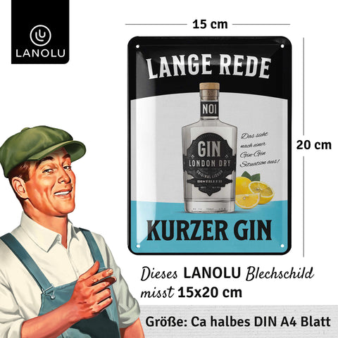 Blechschild Lange rede kurzer gin