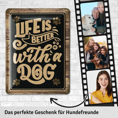 Blechschild Life with a dog