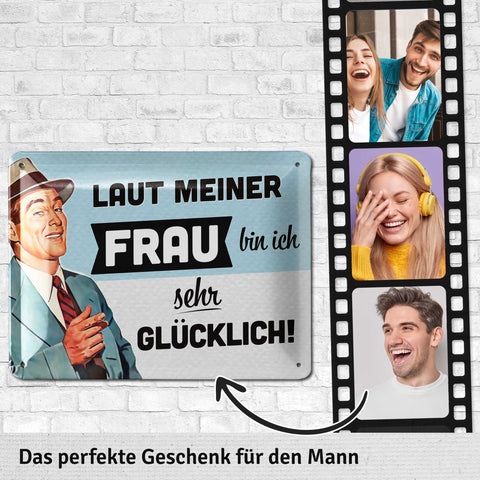 Blechschild Laut meiner Frau