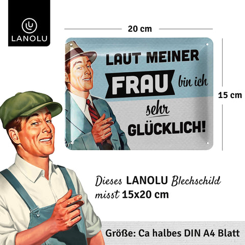 Blechschild Laut meiner Frau